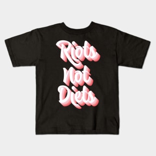 Riots Not Diets Kids T-Shirt